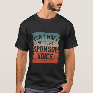 T-shirt Ne Me Forcez Pas À Utiliser Mon Humour De Sponsor