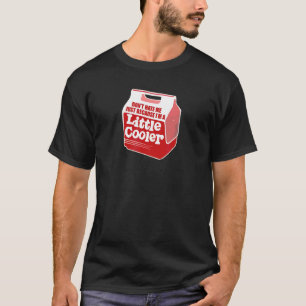 T-shirt Ne me hait pas juste parce que j'ai un petit refro