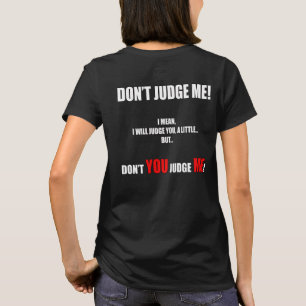 T-SHIRT "NE ME JUGE PAS !"