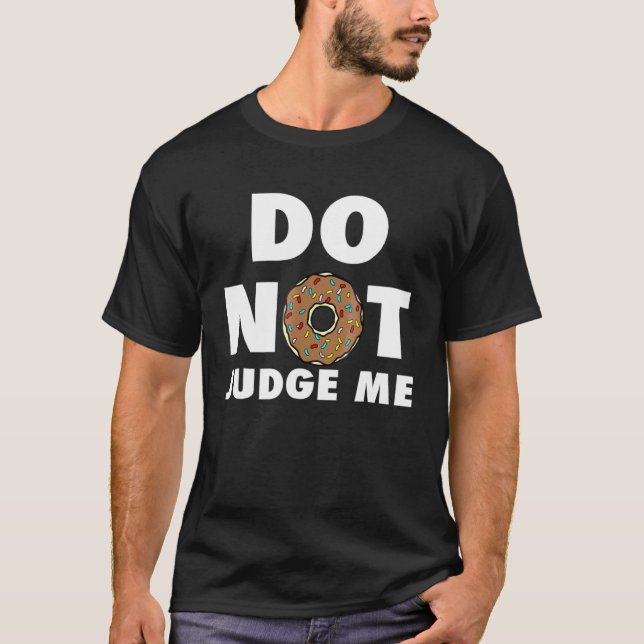 T-shirt Ne Me Jugez Pas Doughnut Baking Donut (Devant)