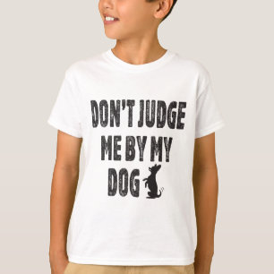 T-shirt Ne me jugez pas par mon chien