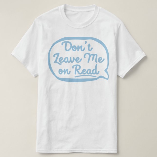 T-shirt Ne me laissez pas en lecture (Design devant)