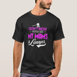 T-shirt Ne me manque pas Ma mère est un avocat Drôle