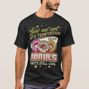T-shirt Ne Me Menez Pas Dans La Tentation Ecept Donuts din