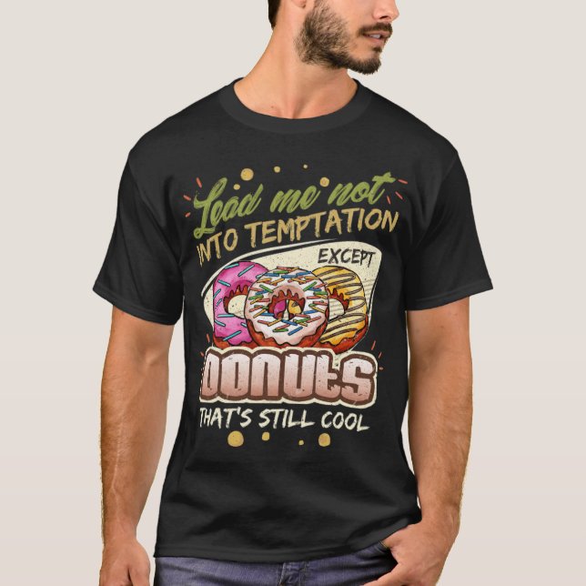 T-shirt Ne Me Menez Pas Dans La Tentation Ecept Donuts din (Devant)