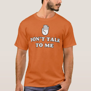 T-shirt Ne me parle pas