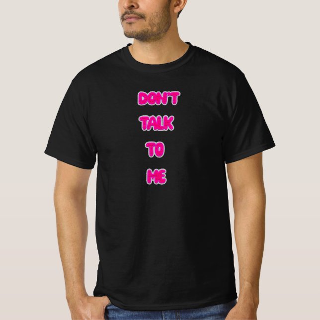 T-shirt Ne me parle pas (Devant)