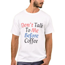 Ne me parle pas avant le café Drôle Amateur de caf
