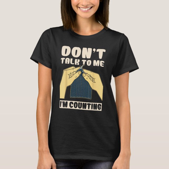T-shirt Ne me parle pas Je compte Crochet drôle (Devant)