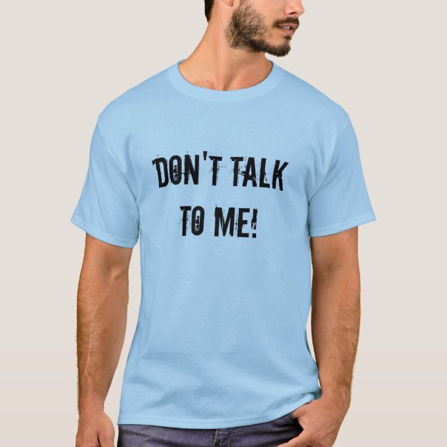T-shirt Ne me parlez pas ! (Devant)