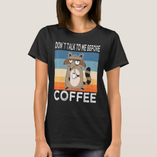 T-shirt Ne Me Parlez Pas Avant Coffee Raccoon Coffee Mug R