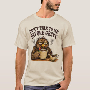 T-shirt Ne me parlez pas avant la dinde au jus de Thanksgi