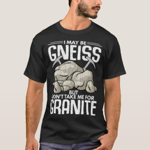 T-shirt Ne me prends pas pour du granit Amuse-toi Géologie