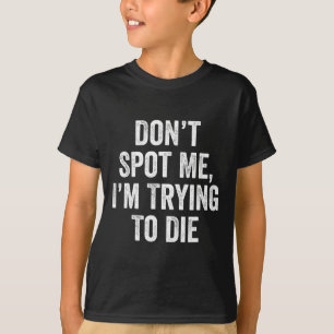 T-shirt Ne me repérez pas, j'essaie de mourir Gym Fitness 