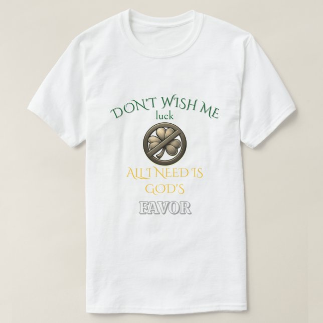 T-shirt Ne Me Souhaitez Pas De Chance (Design devant)