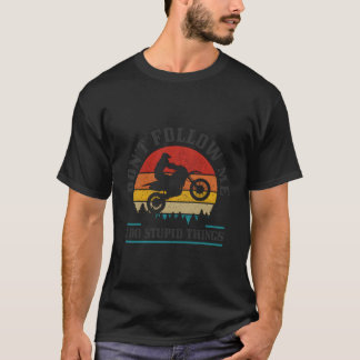 T-shirt Ne Me Suis Pas Faire Des Choses Stupides Drôle Mot