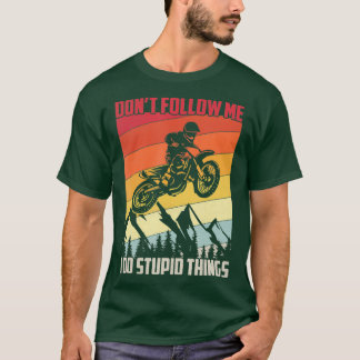 T-shirt Ne Me Suis Pas Je Fais Des Choses Stupides Rétro V
