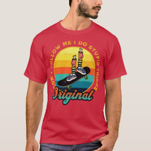 T-shirt Ne me suivez pas Je fais des choses stupides Skate