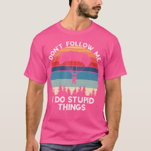 T-shirt Ne Me Suivez Pas Skydive Retro Parapente Vintage
