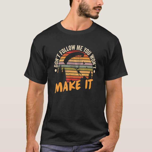 T-shirt Ne me suivez pas Vous ne réussirez pas Chute libre (Devant)