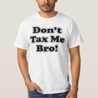 T-shirt Ne me taxez pas Bro, humoristique anti-taxe