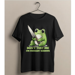T-shirt Ne Me Teste Pas, Je Suis Sérieux à la Frog - Greno