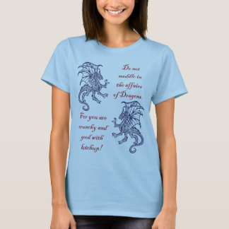 T-shirt Ne mêlez pas dans les affaires des dragons
