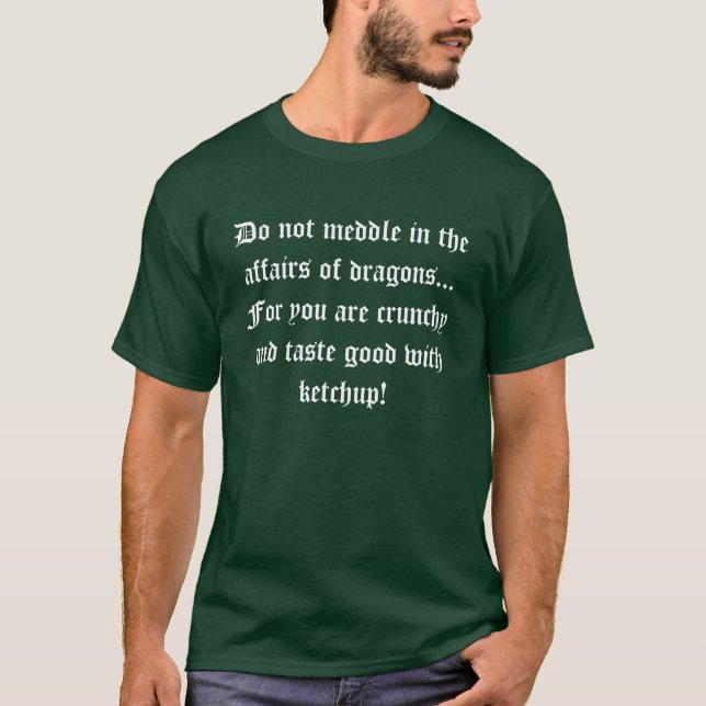 T-shirt Ne mêlez pas dans les affaires des dragons… pour (Devant)