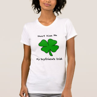 T-shirt Ne m'embrassez pas ! L'Irlandais de mon ami