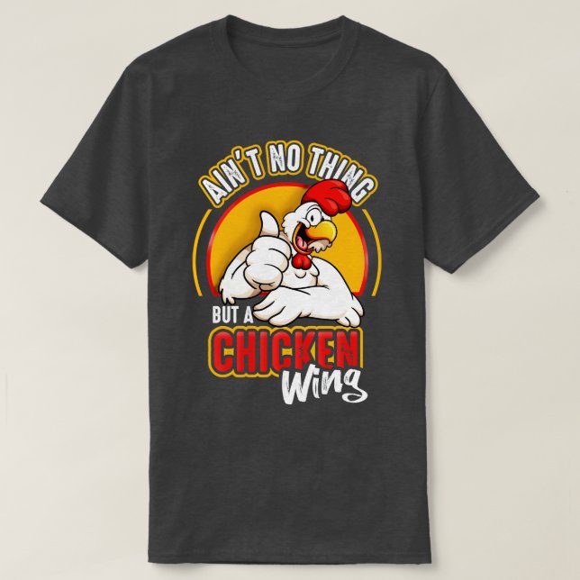 T-shirt Ne Mentionnez Pas Qu'Une Aile De Poulet (Design devant)