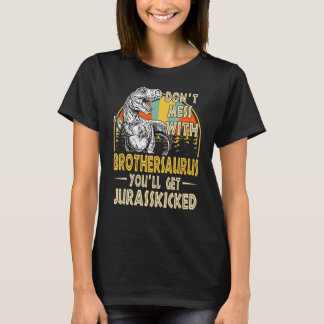 T-shirt Ne Mess Avec Le Frère-Saurus Youll Obtenir Jurassk