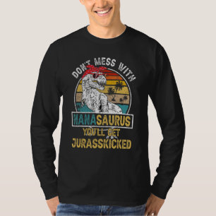 T-shirt Ne Mess Avec Nanasaurus Youll Obtenir Jurasskicked