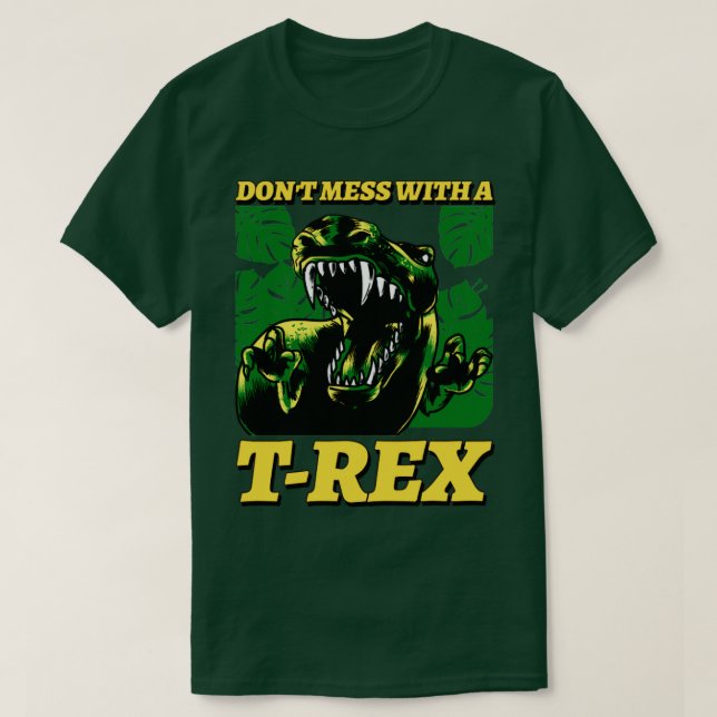 T-shirt Ne Mess Avec T Rex (Design devant)
