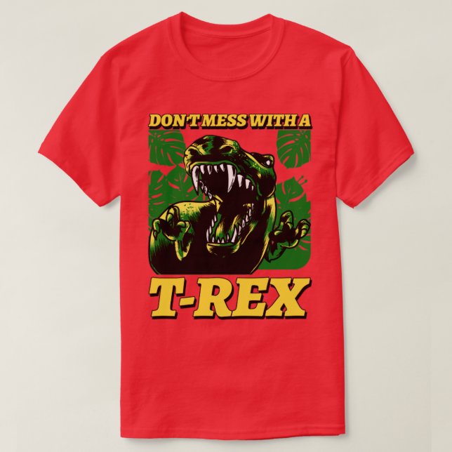 T-shirt Ne Mess Avec T Rex (Design devant)
