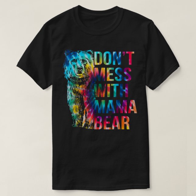 T-shirt Ne Mess pas avec l'ours de maman (Design devant)