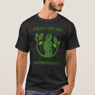 T-shirt Ne m'essayez pas Je suis Enceinte Terre Maman Mère