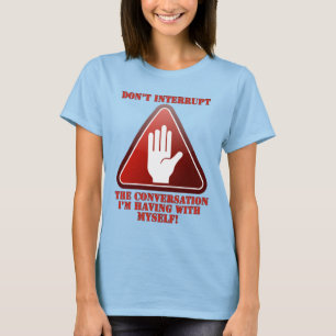 T-shirt Ne m'interrompez pas !