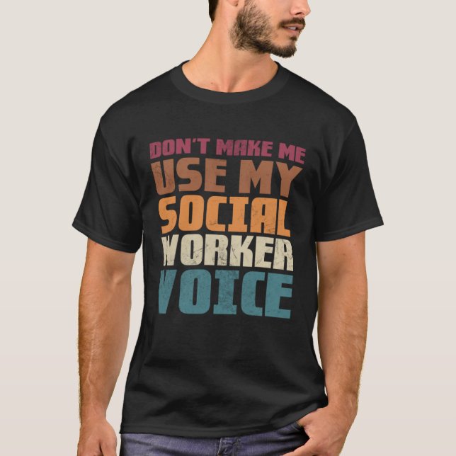 T-shirt Ne m'oblige pas à utiliser ma voix de travailleur  (Devant)
