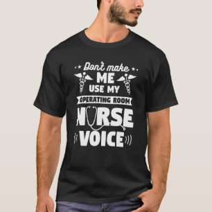 T-shirt Ne m'oblige pas à utiliser ma voix d'infirmière de