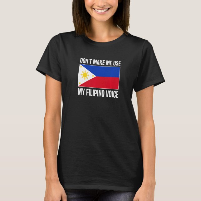 T-shirt Ne m'oblige pas à utiliser ma voix philippine phil (Devant)