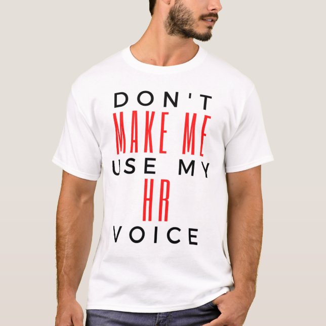 T-shirt Ne m'oblige pas à utiliser ma Voix RH 2 (Devant)