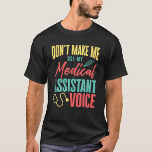 T-shirt Ne m'oblige pas à utiliser mon assistant Médicale
