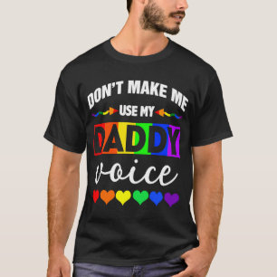 T-shirt Ne m'oblige pas à utiliser My Daddy Voice Gay Bear
