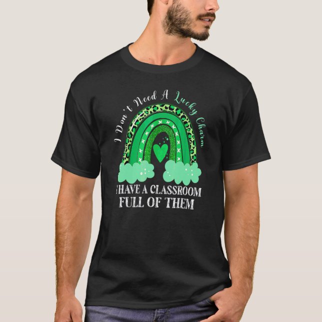 T-shirt Ne nécessite pas de charme chanceux salle de class (Devant)