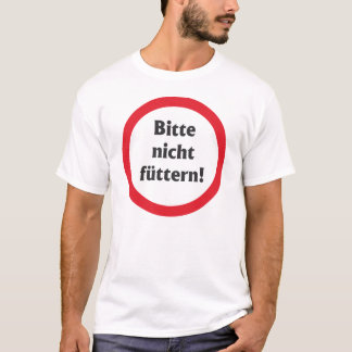 T-shirt Ne nourrissez pas !