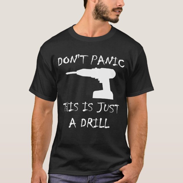 T-shirt Ne Panique C'Est Juste Un Exercice (Devant)