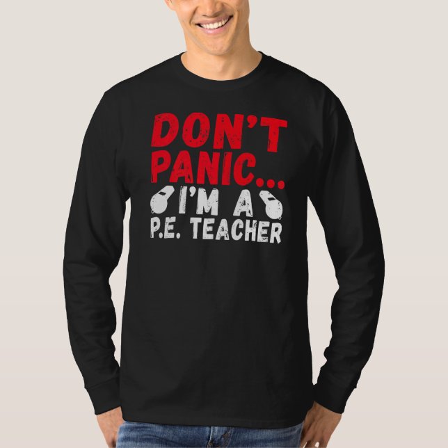 T-shirt Ne Panique Je Suis Un Enseignant Pe (Devant)