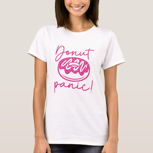T-shirt Ne Paniquez Pas Beignet (Devant)