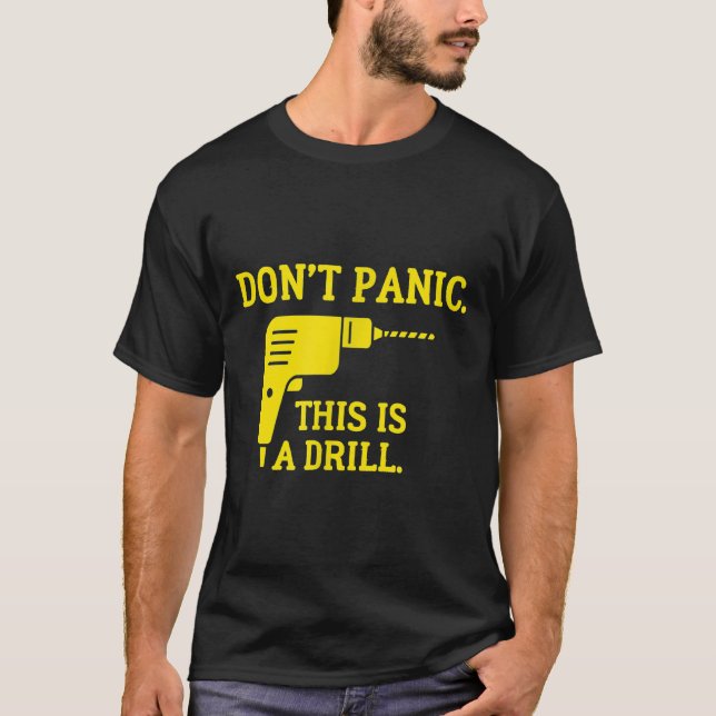 T-shirt Ne paniquez pas, c'est un exercice (Devant)