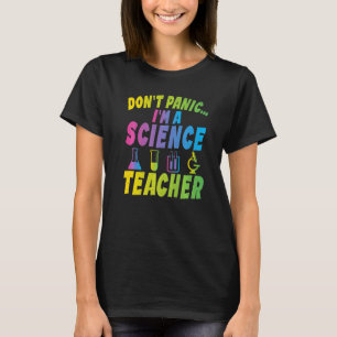 T-shirt Ne paniquez pas un professeur de sciences